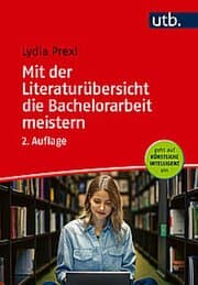 Cover von Mit der Literaturübersicht die Bachelorarbeit meistern
