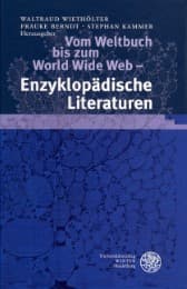 Cover von Vom Weltbuch bis zum World Wide Web - Enzyklopädische Literaturen