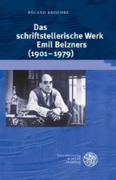 Cover von Das schriftstellerische Werk Emil Belzners (1901-1979)