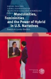 Cover von Masculinities, Femininities and the Power of the Hybrid in U.S. Narratives