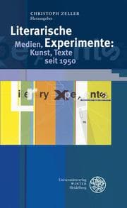 Cover von Literarische Experimente: Medien, Kunst, Texte seit 1950