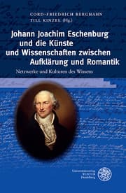 Cover von Johann Joachim Eschenburg und die Künste und Wissenschaft zwischen Aufklärung und Romantik