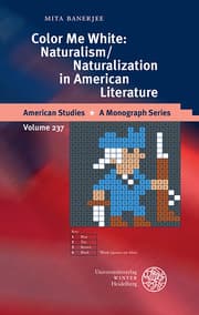 Cover von Color Me White: Naturalism/Naturalization in American Literature
