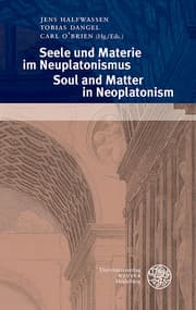 Cover von Seele und Materie im Neuplatonismus/Soul and Matter in Neoplatonism