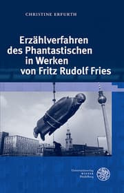 Cover von Erzählverfahren des Phantastischen in Werken von Fritz Rudolf Fries