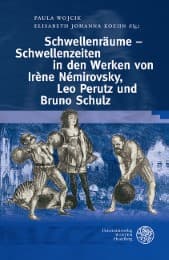 Cover von Schwellenräume - Schwellenzeiten im Werken von Irène Némirovsky, Leo Perutz und Bruno Schulz