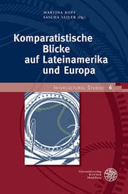 Cover von Komparatistische Blicke auf Lateinamerika und Europa