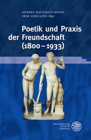 Cover von Poetik und Praxis der Freundschaft (1800-1933)