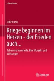 Cover von Kriege beginnen im Herzen - der Frieden auch...
