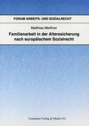 Cover von Familienarbeit in der Alterssicherung nach europäischem Sozialrecht