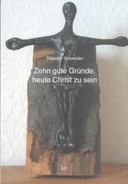 Cover von Zehn gute Gründe, heute Christ zu sein