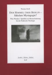 Cover von Der Himmel über Berlin - Säkulare Mystagogie?