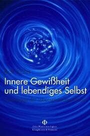 Cover von Innere Gewißheit und lebendiges Selbst