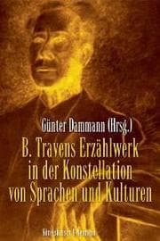 Cover von B.Travens Erzählwerk in der Konstellation von Sprachen und Kulturen