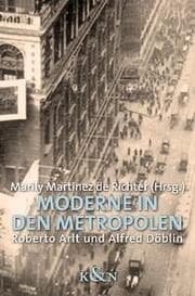 Cover von Moderne in den Metropolen: Roberto Arlt und Alfred Döblin