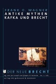 Cover von Antike Mythen Kafka und Brecht