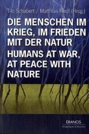 Cover von Die Menschen im Krieg, im Frieden mit der Natur/Humans at War, at Peace with Nature