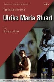 Cover von Ulrike Maria Stuart von Elfriede Jelinek