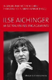 Cover von Ilse Aichinger - Misstrauen als Engagement