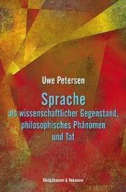 Cover von Sprache als wissenschaftlicher Gegenstand, philosophisches Phänomen und Tat