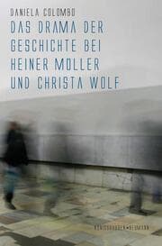 Cover von Das Drama der Geschichte bei Heiner Müller und Christa Wolf