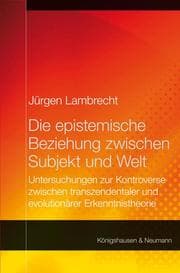 Cover von Die epistemische Beziehung zwischen Subjekt und Welt