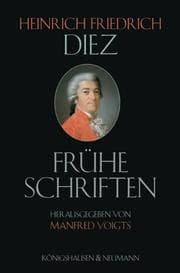 Cover von Heinrich Friedrich Diez: Frühe Schriften (1772-1784)