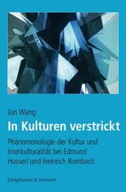 Cover von Phänomenologie der Kultur und Interkulturalität bei Edmund Husserl und Heinrich Rombach