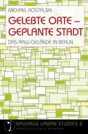 Cover von Gelebte Orte - Geplante Stadt