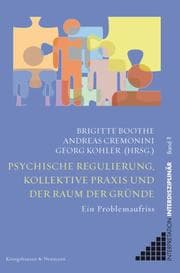 Cover von Psychische Regulierung, kollektive Praxis und der Raum der Gründe