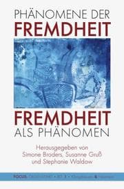 Cover von Phänomene der Fremdheit - Fremdheit als Phänomen