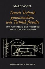 Cover von Durch Technik gutzumachen, was Technik frevelte