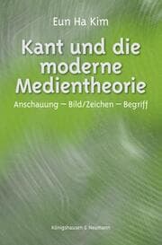 Cover von Kant und die moderne Medientheorie