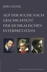 Cover von Auf der Suche nach Geschichte(n) der musikalischen Interpretation