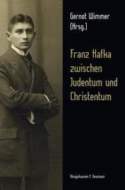 Cover von Franz Kafka zwischen Judentum und Christentum
