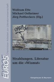 Cover von Strahlungen - Literatur um die 'Wismut'