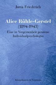 Cover von Alice Rühle-Gerstel (1894-1943) - eine in Vergessenheit geratene Individualpsychologin