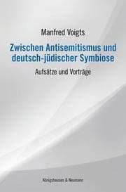 Cover von Zwischen Antisemitismus und deutsch-jüdischer Symbiose