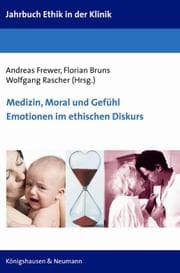 Cover von Medizin, Moral und Gefühl - Emotionen im ethischen Diskurs