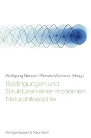 Cover von Bedingungen und Strukturen einer modernen Naturphilosophie