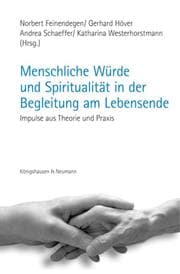 Cover von Menschliche Würde und Spiritualität in der Begleitung am Lebensende