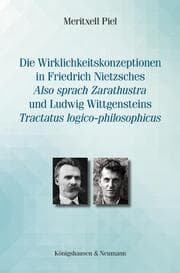 Cover von Die Wirklichkeitskonzeptionen in Friedrich Nietzsches , Also sprach Zarathustra und Ludwig Wittgensteins , Tractatus logico-philosophicus