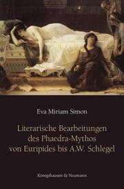 Cover von Literarische Bearbeitungen des Phaedra-Mythos von Euripides bis A. W. Schlegel