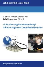 Cover von Gute oder vergütete Behandlung? Ethische Fragen der Gesundheitsökonomie