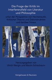 Cover von Die Frage der Kritik im Interferenzfeld von Literatur und Philosophie