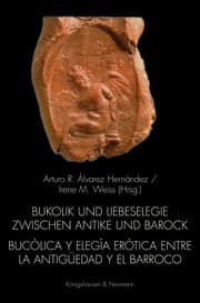 Cover von Bukolik und Liebeselegie zwischen Antike und Barock/Bucólica y elegia erótica entre la Antigüedad y el Barroco
