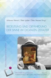 Cover von Bedeutung und Gefährdung der Sinne im digitalen Zeitalter