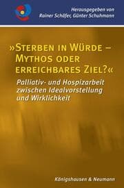 Cover von 'Sterben in Würde - Mythos oder erreichbares Ziel?'