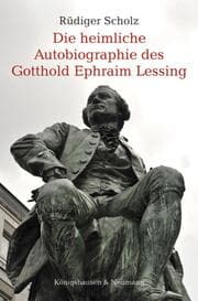 Cover von Die heimliche Autobiographie des Gotthold Ephraim Lessing