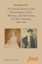 Cover von A Critical Study of the Performance Style, Writing, and Directing of Lilli Lehmann (1848-1929)
